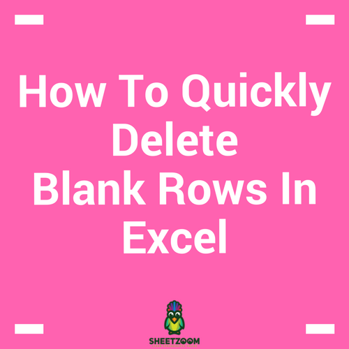 How To Quickly Delete Blank Rows In Excel